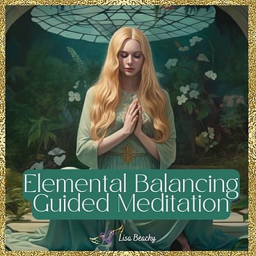 Elemental Balancing Guided Meditation - Lisa Beachy